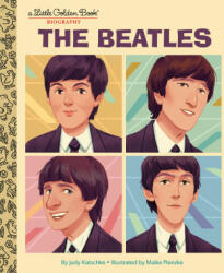 The Beatles: A Little Golden Book Biography - Maike Plenzke (ISBN: 9780593645123)