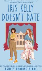 Iris Kelly Doesn't Date (ISBN: 9780593550571)