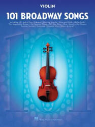 101 Broadway Songs for Violin - Hal Leonard Publishing Corporation (ISBN: 9781495052538)