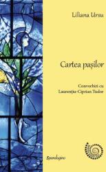 Cartea pasilor. Convorbiri cu Laurentiu Ciprian-Tudor - Liliana Ursu (ISBN: 9786306543120)