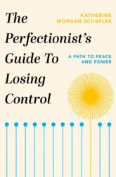 The Perfectionist's Guide to Losing Control (ISBN: 9781398700208)