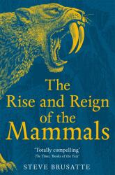 The Rise and Reign of the Mammals (2023)