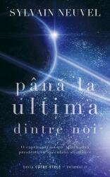 Pana la ultima dintre noi. Volumul 2 din Trilogia Catre stele - Sylvain Neuvel (ISBN: 9786060068341)