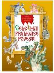 Cele mai frumoase povesti. Mari povestitori romani. Vol. 2 (ISBN: 9786060738152)