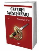 Cei trei muschetari, volumul 1 ilustrat - Alexandre Dumas (ISBN: 9786060502333)