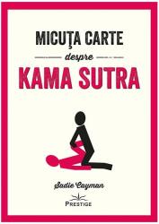 Micuța carte despre Kama Sutra (ISBN: 9786069609989)