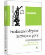 Fundamentele dreptului international privat, editia a 6-a, revazuta si adaugita - Cosmin Dariescu (ISBN: 9786063912337)