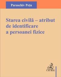 Starea civila, atribut de identificare a persoanei fizice - Paraschiv Petu (ISBN: 9786061812684)
