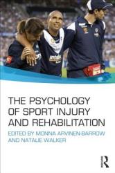The Psychology of Sport Injury and Rehabilitation (2013)