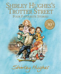 Shirley Hughes's Trotter Street: Four Favourite Stories - Shirley Hughes (ISBN: 9781529512397)