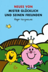 Neues von Mister Glücklich und seinen Freunden - Roger Hargreaves, Nele Maar, Lisa Buchner (ISBN: 9783943919578)