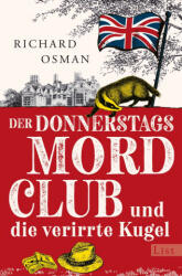 Der Donnerstagsmordclub und die verirrte Kugel - Sabine Roth (ISBN: 9783471360521)