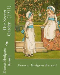 The Secret Garden. By: Frances Hodgson Burnett: Illustration By: M. L. Kirk (Maria Louise Kirk, illustrator (1860-1938)). - Frances Hodgson Burnett, M L Kirk (ISBN: 9781717335821)