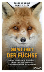 Die Weisheit der Füchse - Daniel Peller (ISBN: 9783453281349)