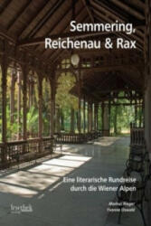 Semmering, Reichenau & Rax - Markus Rieger, Yvonne Oswald (ISBN: 9783991000143)