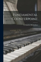 Fundamental Counterpoint - A. Madeley (Alfred Madele Richardson (ISBN: 9781013335181)