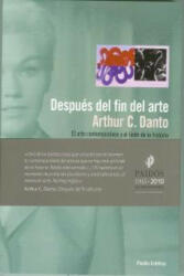 Después del fin del arte - ARTHUR DANTO (ISBN: 9788449323492)