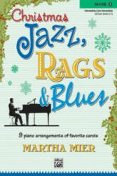 CHRISTMAS JAZZ RAGS BLUES BOOK 3 - MARTHA MIER (ISBN: 9780739043363)