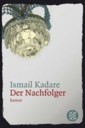 Der Nachfolger - Ismail Kadare, Joachim Röhm (ISBN: 9783596176946)