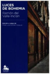 Luces de bohemia - RAMON DEL VALLE-INCLAN (ISBN: 9788467047035)
