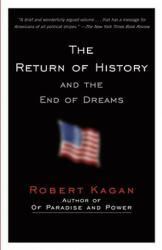 The Return of History and the End of Dreams - Robert Kagan (ISBN: 9780307389886)