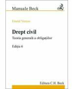 Drept civil. Teoria generala a obligatiilor. Editia 6 - Emod Veress (ISBN: 9786061812943)