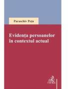 Evidenta persoanelor in contextul actual - Paraschiv Petu (ISBN: 9786061812691)