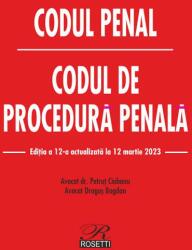 Codul penal. Codul de procedură penală. Ediția a 12-a (ISBN: 9786060250975)