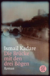Die Brücke mit den drei Bögen - Ismail Kadare, Joachim Röhm (ISBN: 9783596157631)