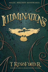 Illuminations - T. Kingfisher (ISBN: 9781614505778)