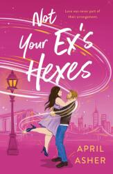 Not Your Ex's Hexes (ISBN: 9781250808011)