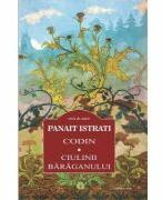 Codin. Ciulinii Baraganului - Panait Istrati (ISBN: 9786060911067)