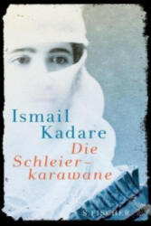 Die Schleierkarawane - Ismail Kadare, Joachim Röhm (ISBN: 9783100384195)