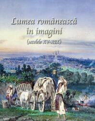Lumea românească în imagini (ISBN: 9789731805917)