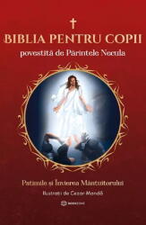 Biblia Pentru Copii Povestita De Parintele Necula Vol. Iii, Parintele Necula - Editura Bookzone (ISBN: 9786303050751)