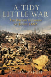 Tidy Little War - William Wright (ISBN: 9780752450902)