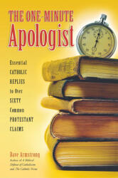 ONE-MINUTE APOLOGIST, THE - DAVE ARMSTRONG (ISBN: 9781622829446)