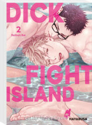 Dick Fight Island 2 - Dorothea Überall (ISBN: 9783551623294)