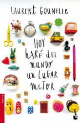 Hoy haré del mundo un lugar mejor - Laurent Gounelle (ISBN: 9788408160687)