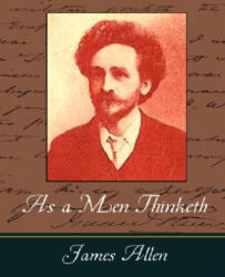 As a Men Thinketh - James Allen - James Allen (ISBN: 9781604244700)