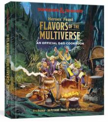 Heroes' Feast Flavors of the Multiverse: An Official D d Cookbook (ISBN: 9781984861313)
