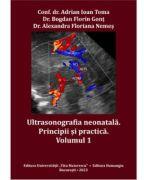 Ultrasonografia neonatala. Principii si practica. Volumul 1 - Adrian Ioan Toma (ISBN: 9786062722180)