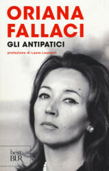Gli antipatici - Oriana Fallaci (ISBN: 9788817077613)