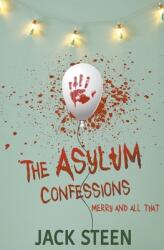 The Asylum Confessions: Merry and All That (ISBN: 9781987877601)