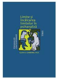 Limite și încălcarea limitelor în psihanaliză (ISBN: 9786064018632)