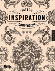 Tattoo Inspiration Compendium of Ornamental Designs for Tattoo Artists and Designers (ISBN: 9781922966063)