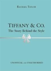 Tiffany & Co. : Povestea din spatele stilului (ISBN: 9781800783416)
