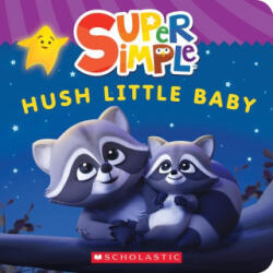 Super Simple: Hush Little Baby - Scholastic (ISBN: 9781338847178)