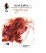 Parfumul - Patrick Suskind (ISBN: 9786060972143)