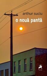 O noua panta - Arthur Suciu (ISBN: 9786060234579)